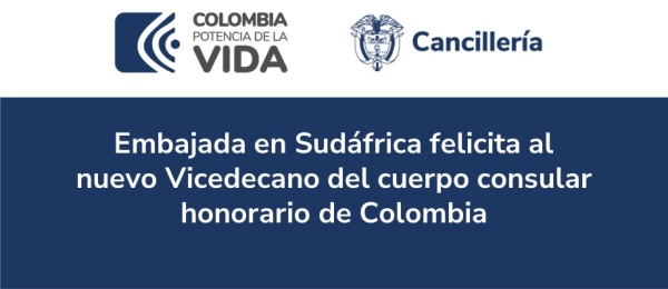 Embajada en Sudáfrica felicita al nuevo Vicedecano del cuerpo consular honorario de Colombia